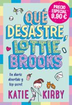 QUE DESASTRE LOTTIE BROOKS (NE), de Katie Kirby | portada del libro