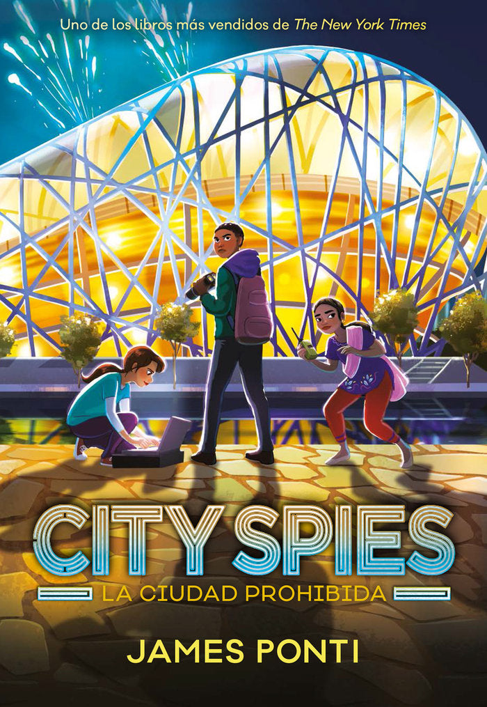 CITY SPIES. LA CIUDAD PROHIBIDA, de PONTI, JAMES | portada del libro