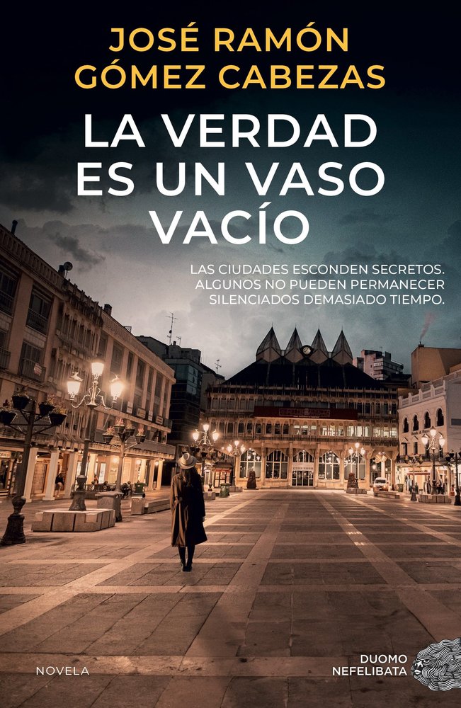 LA VERDAD ES UN VASO VACIO, de GOMEZ CABEZAS, JOSE RAMON | portada del libro