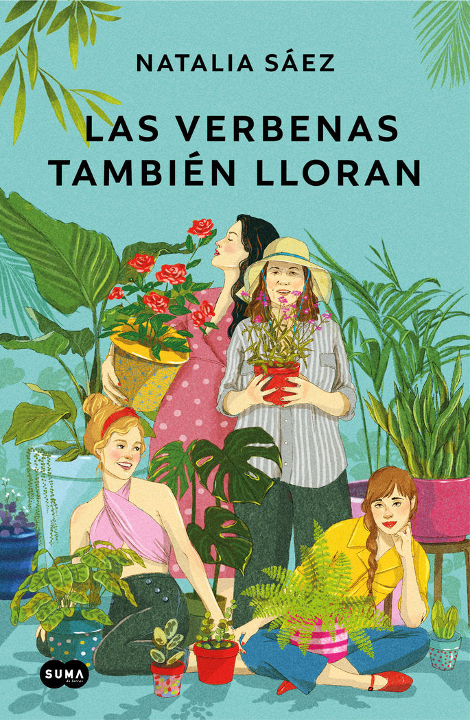 LAS VERBENAS TAMBIEN LLORAN, de SAEZ ACHAERANDIO, NATALIA | portada del libro