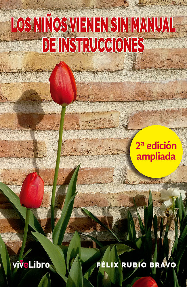 LOS NIÑOS VIENEN SIN MANUAL DE INSTRUCCIONES 2ª EDICION AMPL, de RUBIO BRAVO, FELIX | portada del libro