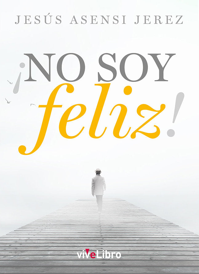 NO SOY FELIZ, de ASENSI JEREZ, JESUS | portada del libro