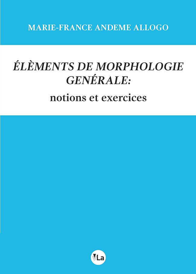 ELEMENTS DE MORPHOLOGIE GENERALE, de ANDEME ALLOGO, MARIE-FRANCE | portada del libro
