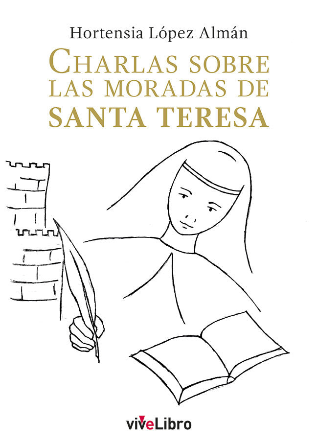 Charlas sobre las moradas de Santa Teresa, de LOPEZ ALMAN, HORTENSIA | portada del libro