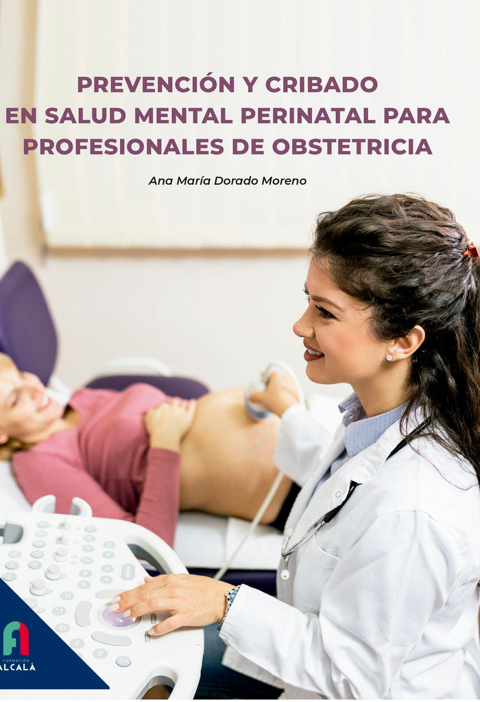PREVENCION Y CRIBADO EN SALUD MENTAL PERINATAL, de DORADO MORENO, ANA MARIA | portada del libro