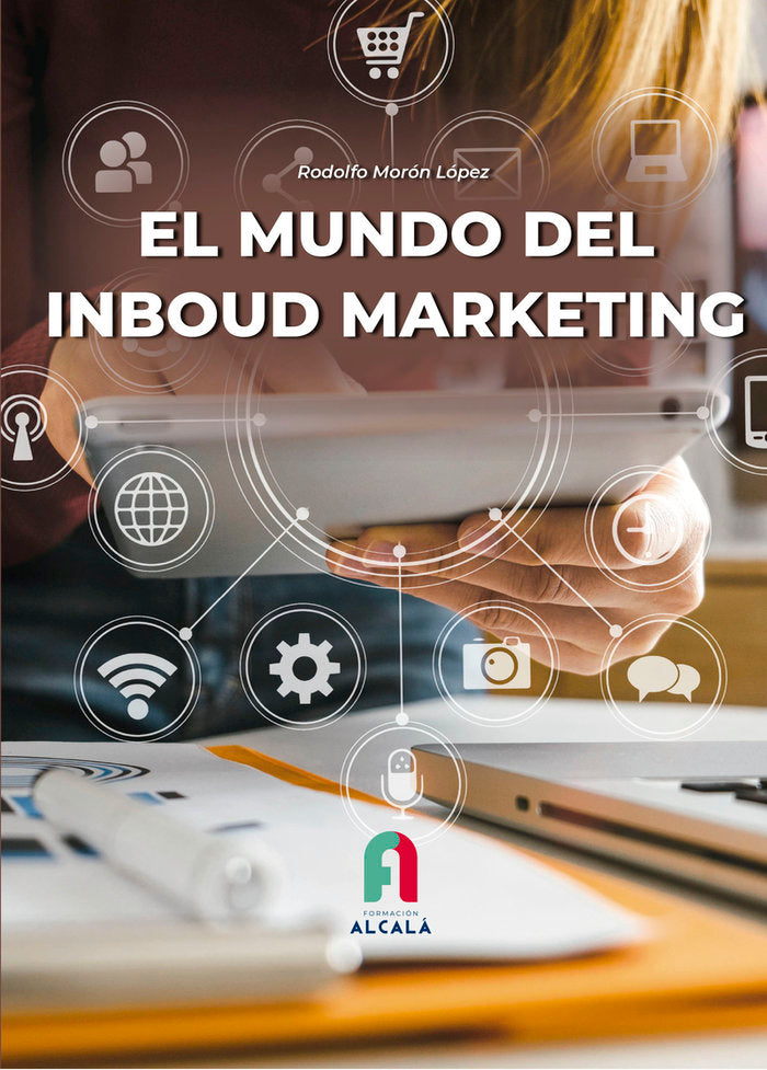 EL MUNDO DEL INBOUD MARKETNG, de MORON LOPEZ, RODOLFO | portada del libro