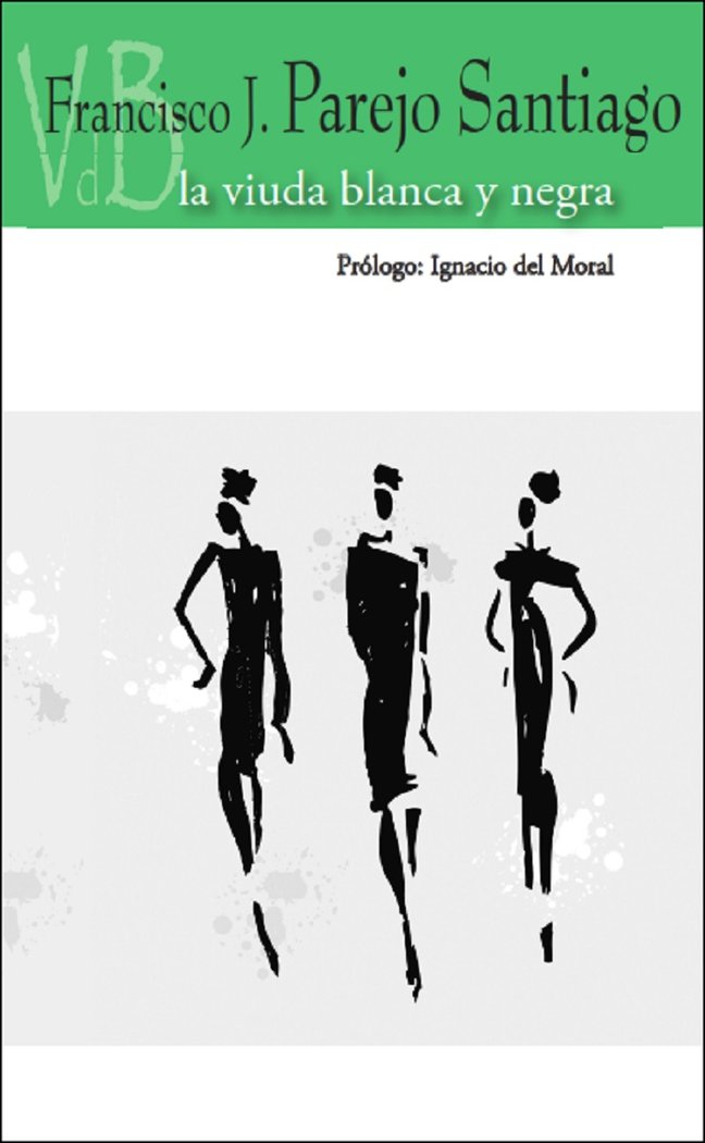 La viuda blanca y negra, de PAREJO SANTIAGO, FRANCISCO JOSE | portada del libro