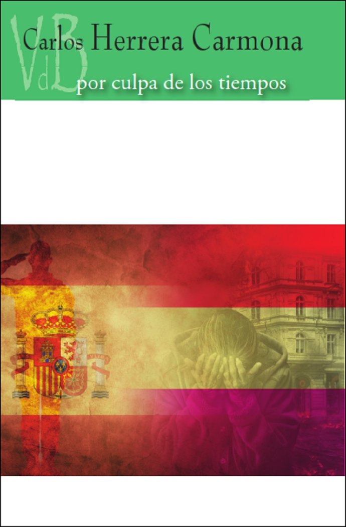 Por culpa de los tiempos, de HERRERA CARMONA, CARLOS | portada del libro
