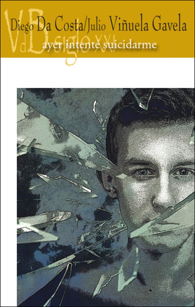 AYER INTENTE SUICIDARME, de DA COSTA, DIEGO | portada del libro