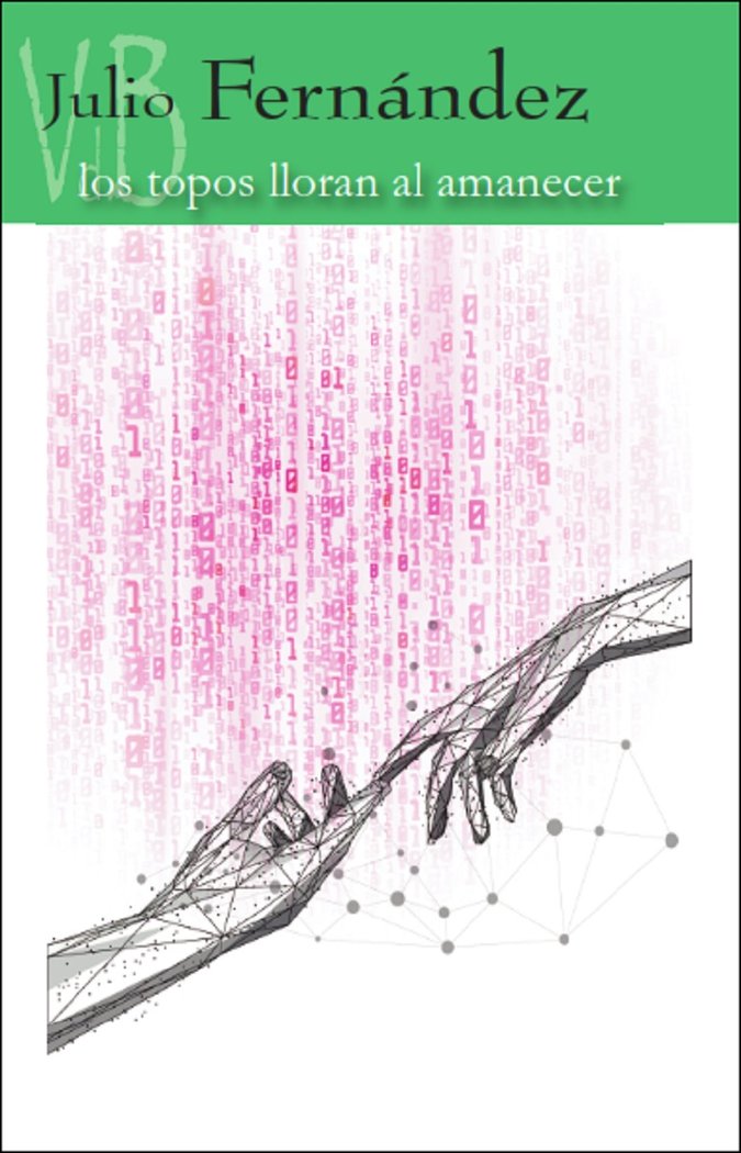 TOPOS LLORN AL AMANECER, LOS, de FERNANDEZ, JULIO | portada del libro