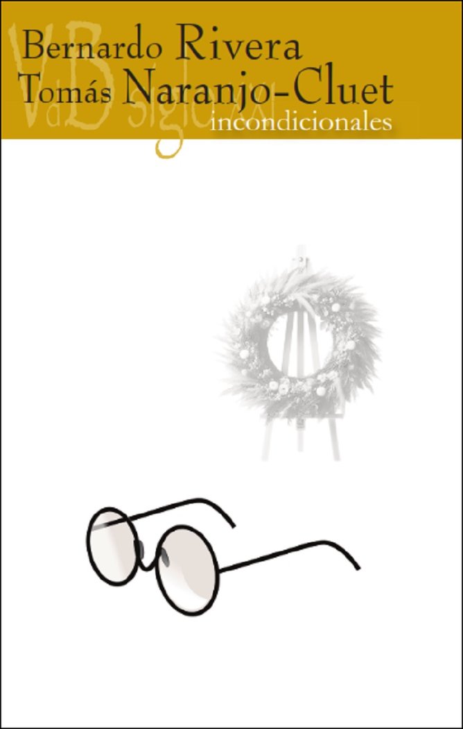 Incondicionales, de NARANJO-CLUET, TOMAS | portada del libro