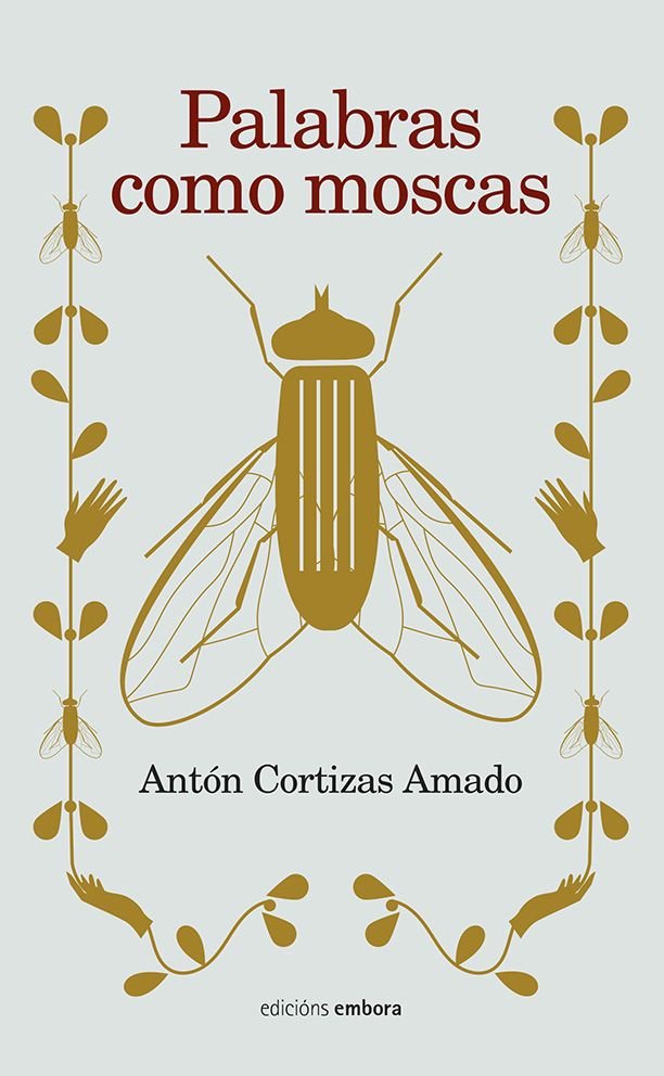 Palabras como moscas, de CORTIZAS, ANTON | portada del libro