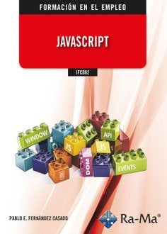 IFCD82 - JAVASCRIPT, de FERNANDEZ CASADO, PABLO ENRIQUE | portada del libro