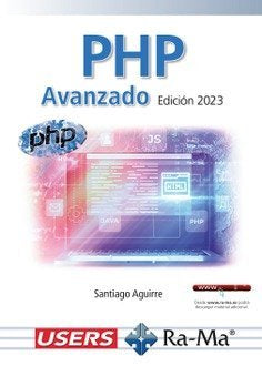 PHP AVANZADO EDICION 2023, de SANTIAGO AGUIRRE | portada del libro