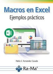 MACROS EN EXCEL EJEMPLOS PRACTICOS, de FERNANDEZ CASADO, PABLO ENRIQUE | portada del libro