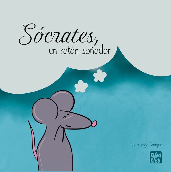 SOCRATES, UN RATON SOÑADOR, de VEGA CAMPOS, MARTA | portada del libro