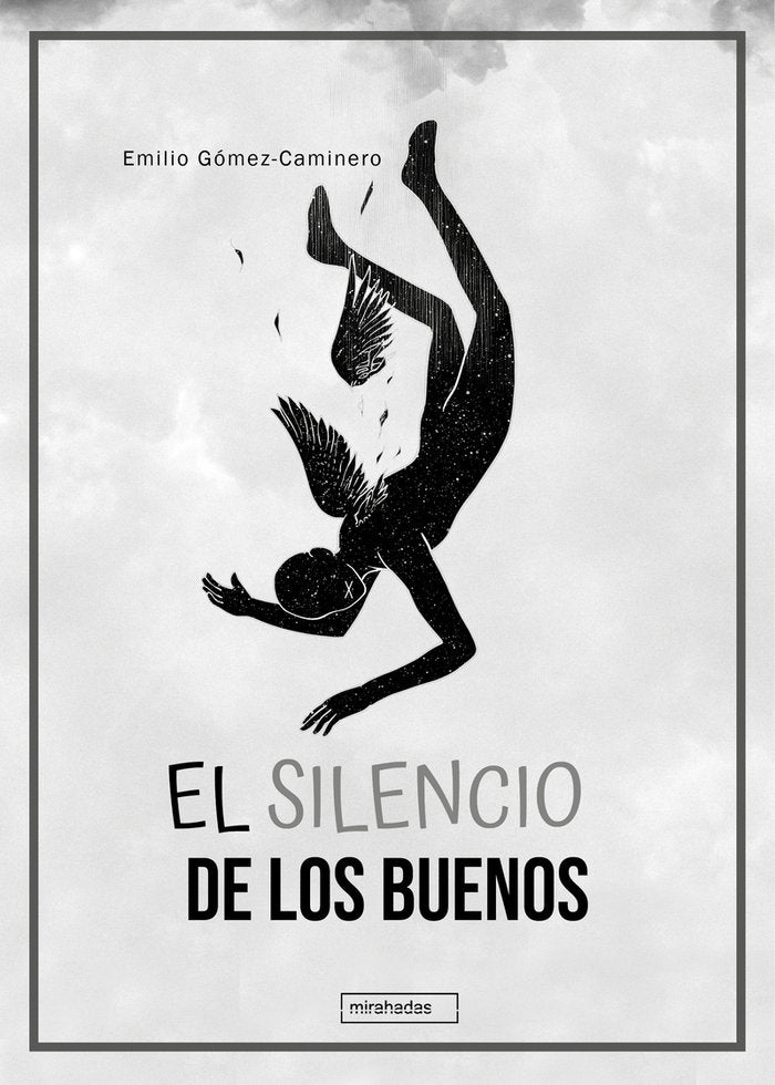 SILENCIO DE LOS BUENOS,EL, de GOMEZ-CAMINERO | portada del libro
