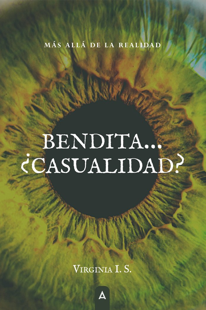 Bendita... ¿Casualidad?, de , Izquierdo Sánchez, Virginia | portada del libro
