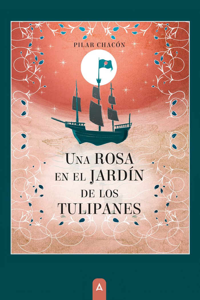 Una rosa en el jardín de los tulipanes, de , Chacón, Pilar | portada del libro