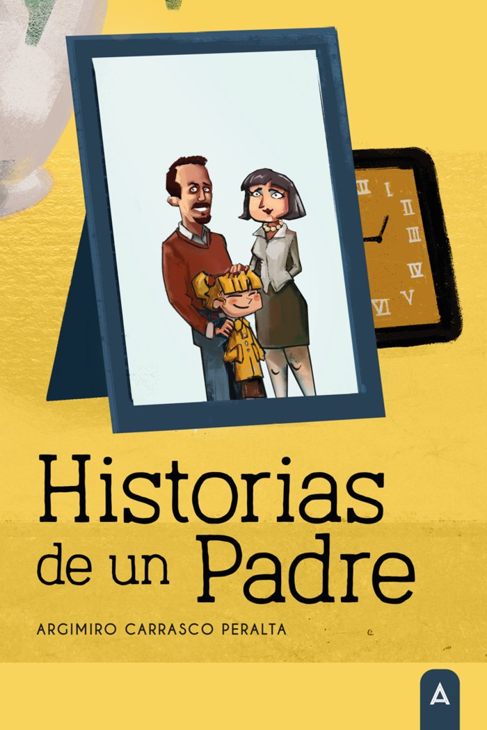 Historias de un Padre, de , Carrasco Peralta, Argimiro | portada del libro