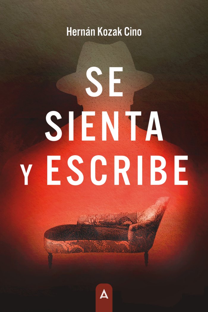 Se sienta y escribe, de , Kozak Cino, Hernán | portada del libro