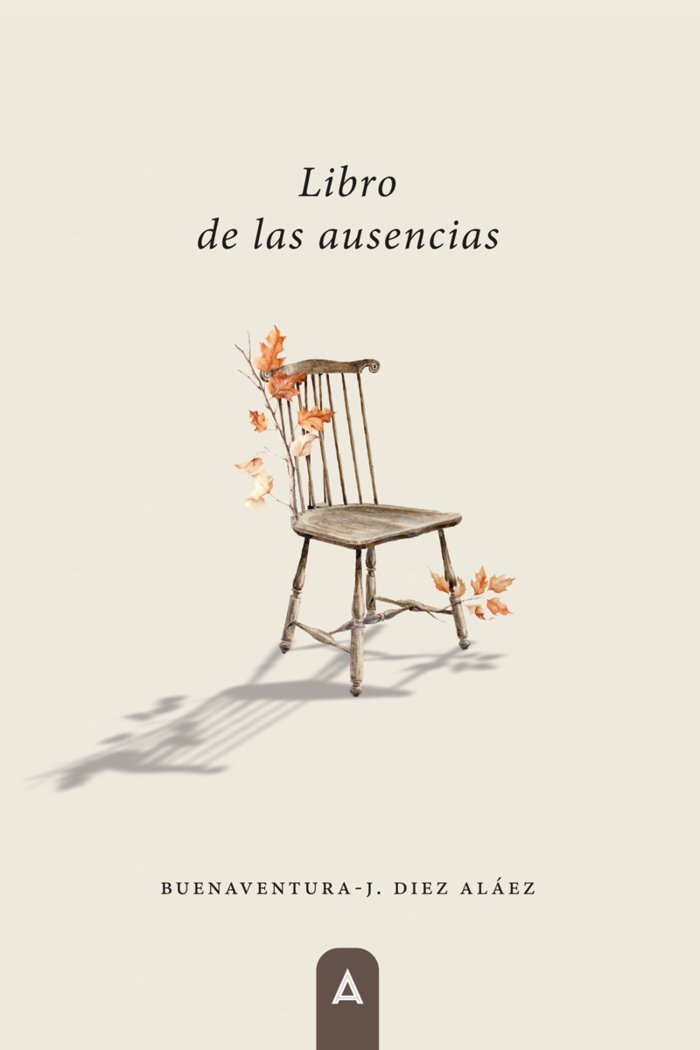 Libro de las ausencias, de , Diez Aláez, Buenaventura-J. | portada del libro