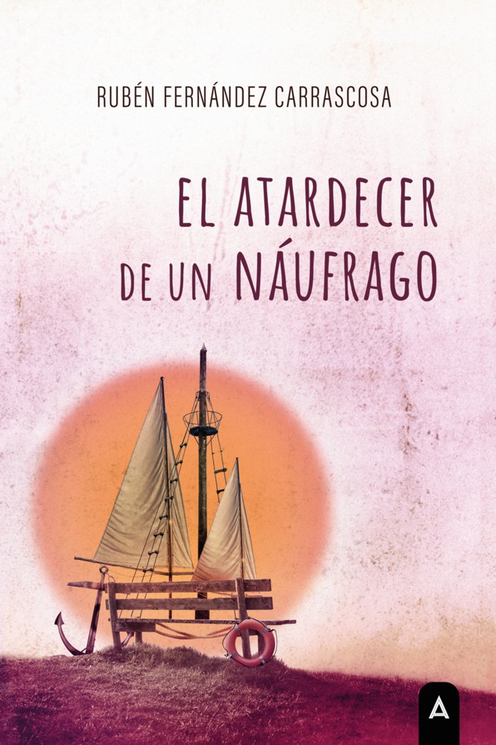El atardecer de un náufrago, de , Fernández Carrascosa, Rubén | portada del libro