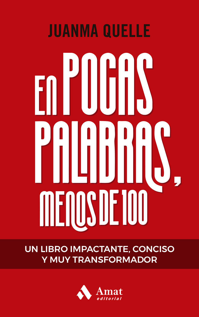 EN POCAS PALABRAS, MENOS DE 100, de JUANMA QUELLA | portada del libro