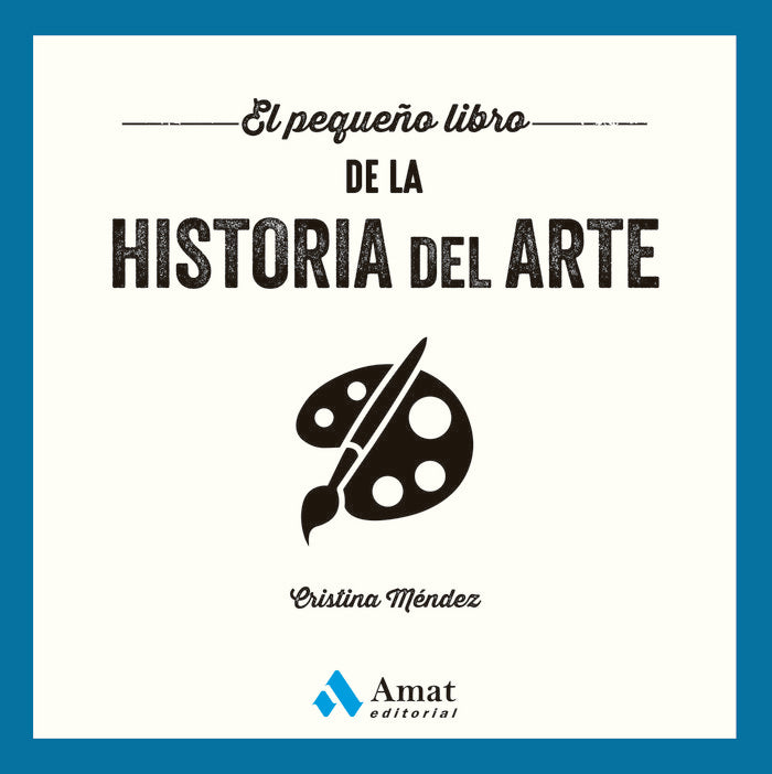 PEQUEÑO LIBRO DE LA HISTORIA DEL ARTE, EL, de MENDEZ CUADRADO | portada del libro