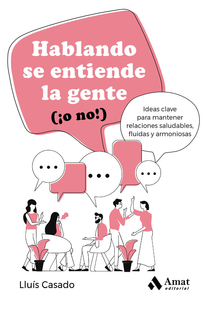 HABLANDO SE ENTIENDE LA GENTE (¡O NO!), de CASADO ESQUIUS | portada del libro