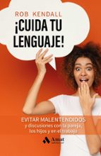 CUIDA TU LENGUAJE!, de ROB KENDALL | portada del libro