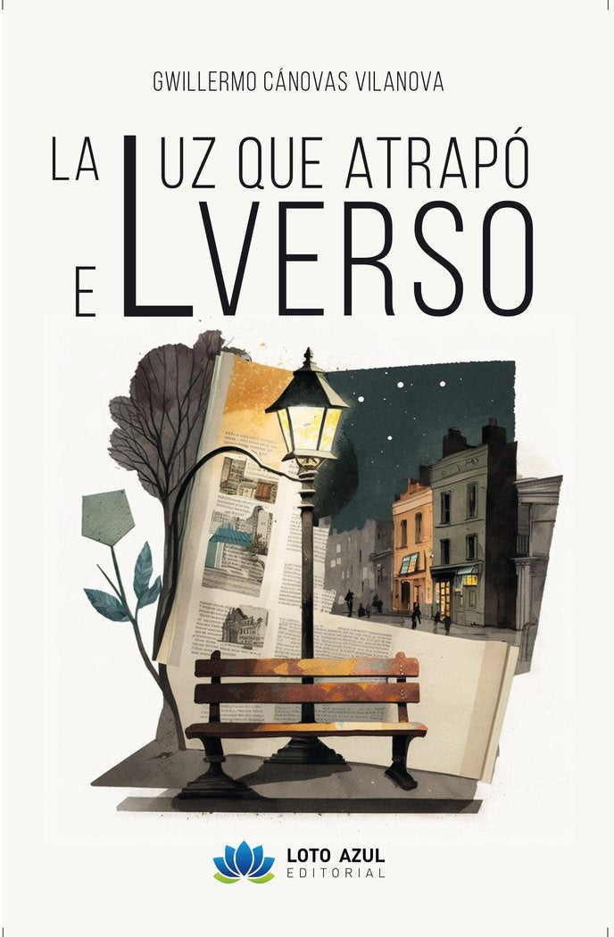 La luz que atrapó el verso, de , Cánovas Vilanova, Guillermo | portada del libro