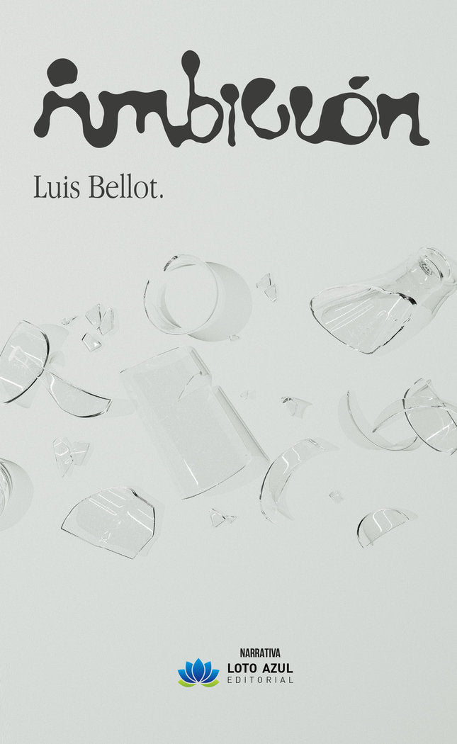 Ambición, de Bellot Bellot, Luis | portada del libro
