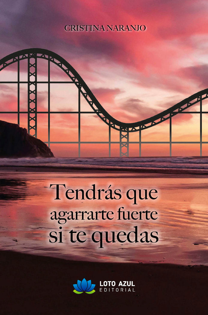 Tendrás que agarrarte fuerte si te quedas, de Naranjo, Cristina | portada del libro