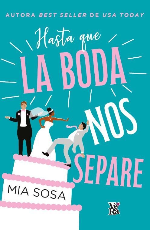 HASTA QUE LA BODA NOS SEPARE, de SOSA, MIA | portada del libro