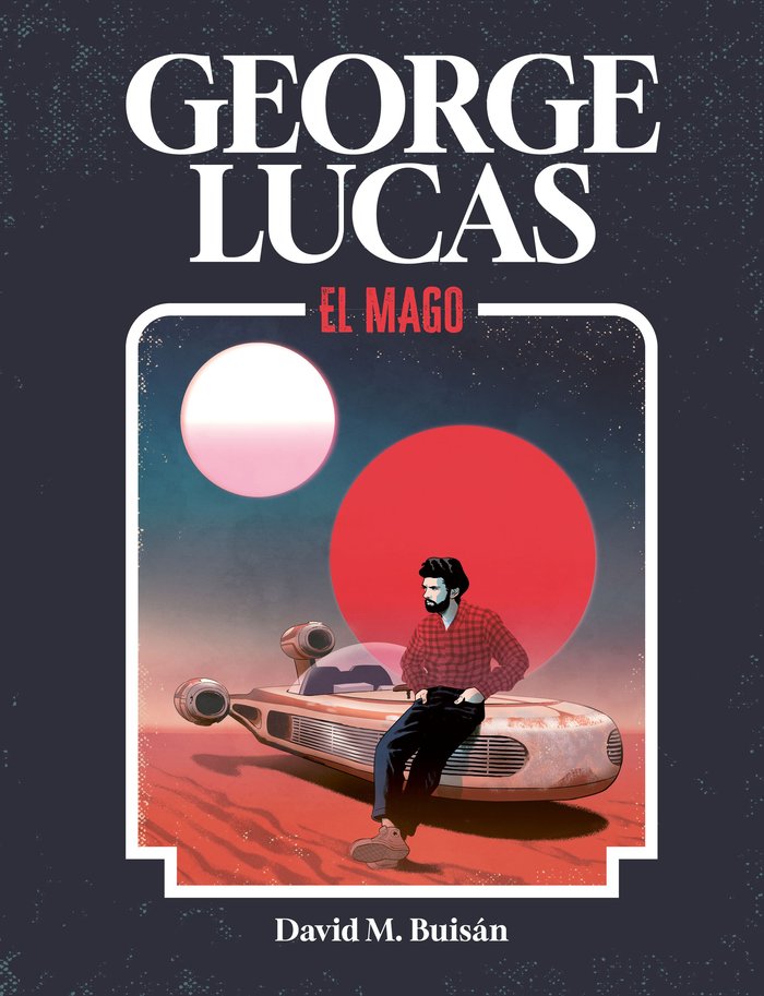 George Lucas, de DAVID M BUISAN | portada del libro