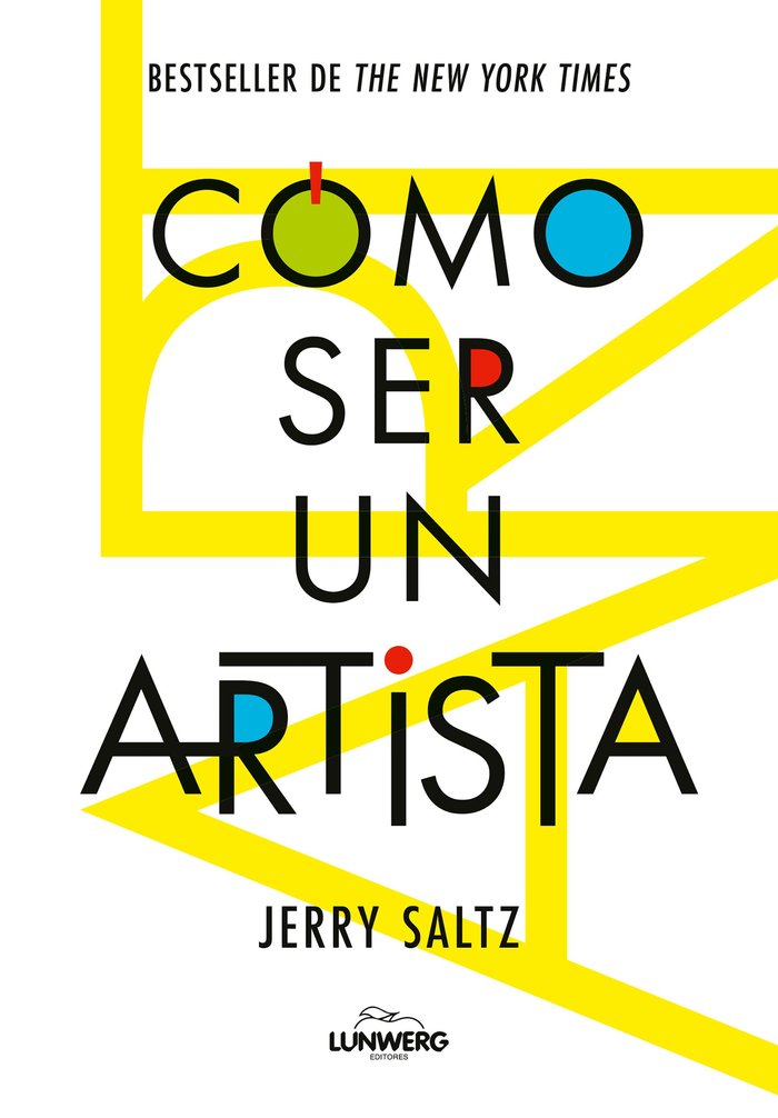 COMO SER UN ARTISTA, de JERRY SALTZ | portada del libro