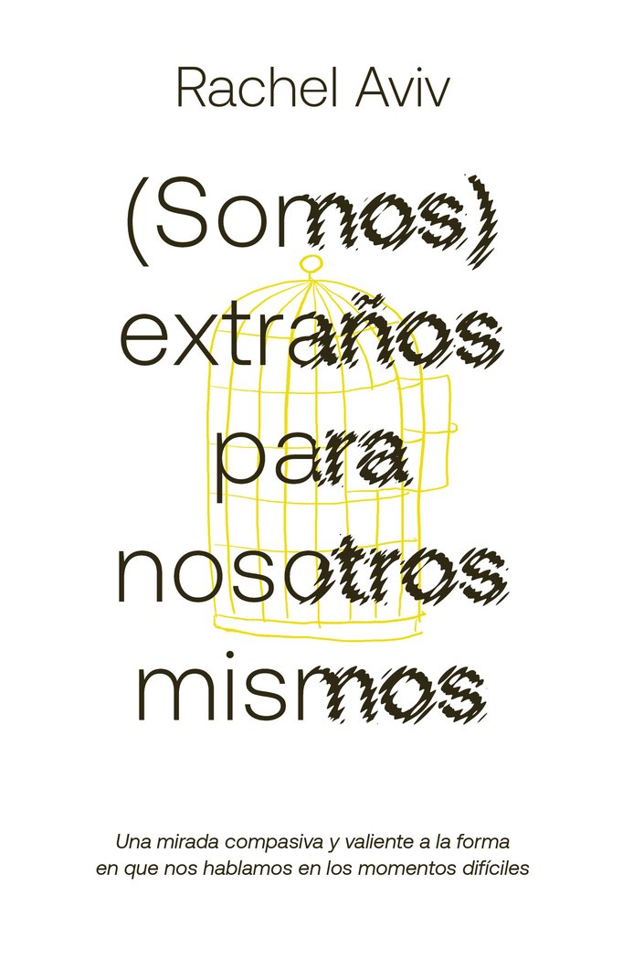 (SOMOS) EXTRAÑOS PARA NOSOTROS MISMOS, de AVIV, RACHEL | portada del libro