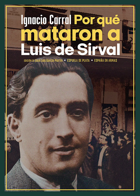 POR QUE MATARON A LUIS DE SIRVAL, de CARRAL, IGNACIO | portada del libro