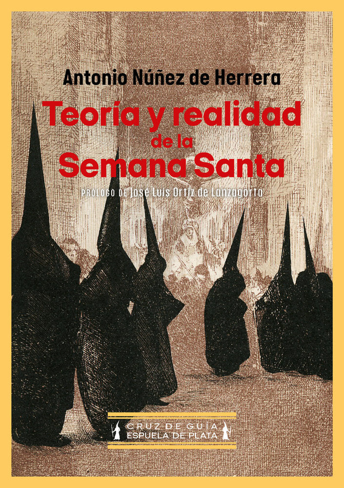 TEORIA Y REALIDAD DE LA SEMANA SANTA, de NUÑEZ DE HERRERA, ANTONIO | portada del libro
