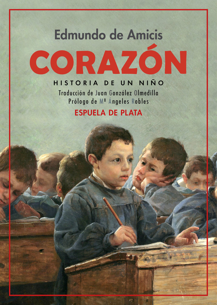 CORAZON. HISTORIA DE UN NIÑO, de AMICIS, EDMUNDO DE | portada del libro