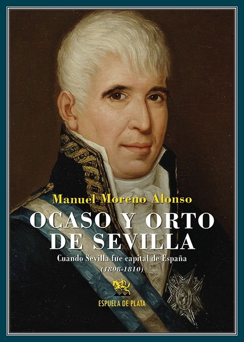 OCASO Y ORTO DE SEVILLA, de MORENO ALONSO, MANUEL | portada del libro