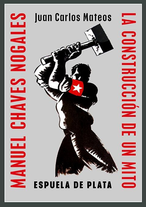 MANUEL CHAVES NOGALES. LA CONSTRUCCION DE UN MITO, de MATEOS FERNANDEZ, JUAN CARLOS | portada del libro