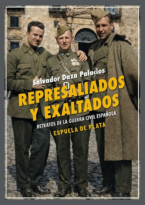 REPRESALIADOS Y EXALTADOS, de DAZA PALACIOS | portada del libro
