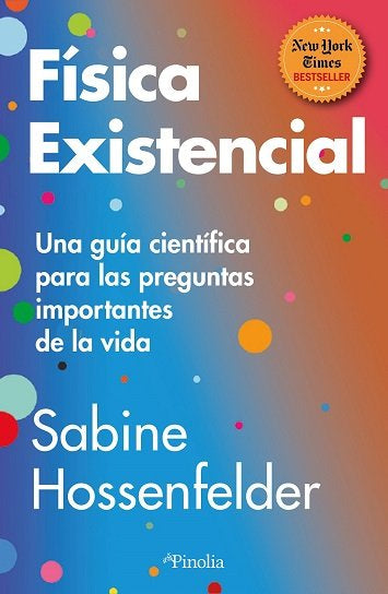 FISICA EXISTENCIAL, de HOSSENFELDER,SABINE | portada del libro