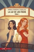 La luz de los focos. Toma 1, de Mireia Ferrero Casellas | portada del libro