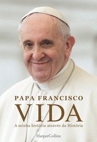 VIDA, de FABIO MARCHESE RAGONA, PAPA FRANCISCO | portada del libro