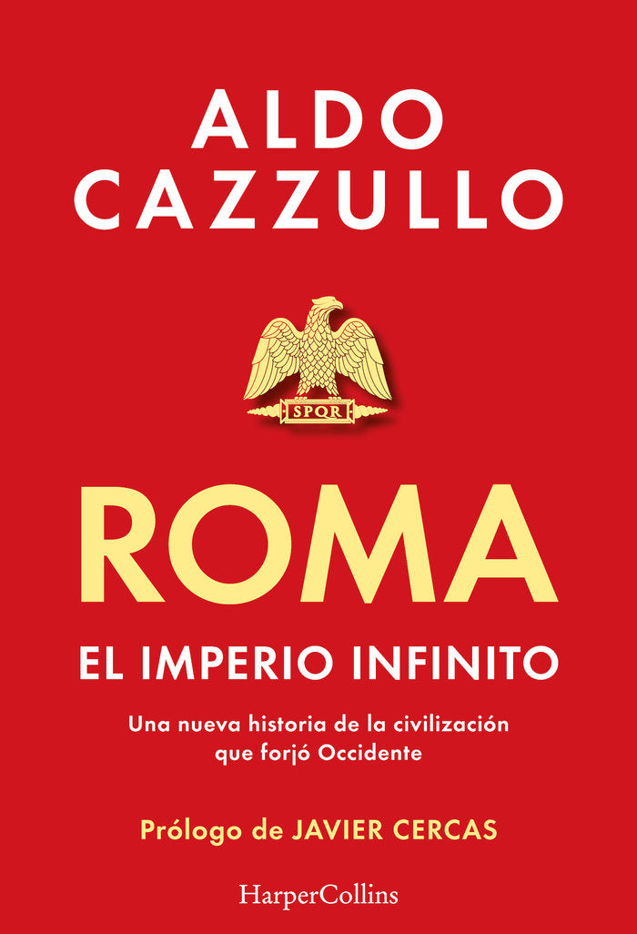 ROMA EL IMPERIO INFINITO, de CAZZULLO, ALDO | portada del libro