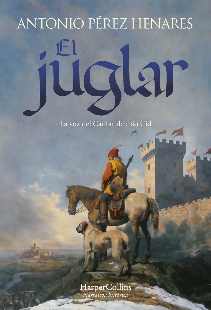 El juglar, de PEREZ HENARES, ANTONIO | portada del libro