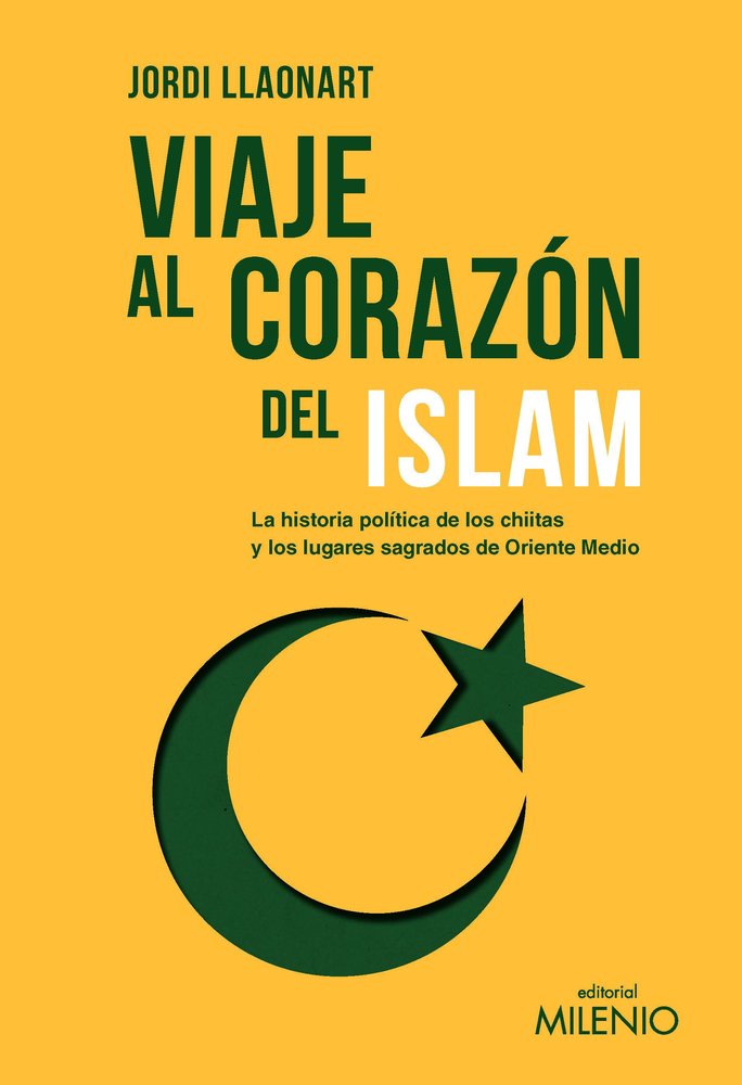 VIAJE AL CORAZON DEL ISLAM, de LLAONART LARIOS, JORDI | portada del libro